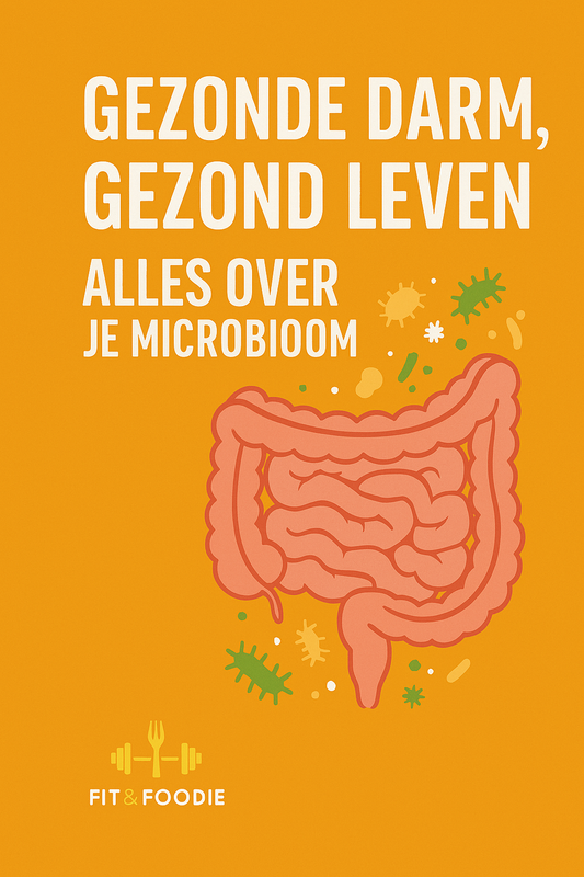Gezonde Darm, Gezond Leven: Alles over je Microbioom